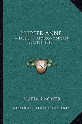 Skipper Anne: A Tale Of Napoleon's Secret Service (1913)