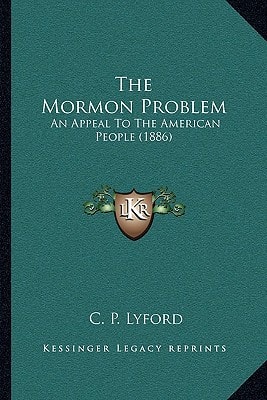 The Mormon Problem: An Appeal To The American People (1886)