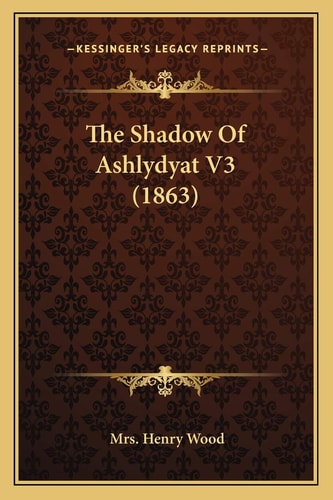 The Shadow Of Ashlydyat V3 (1863)