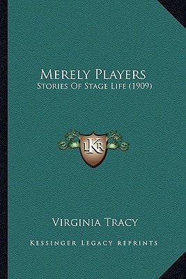 Merely Players: Stories Of Stage Life (1909)