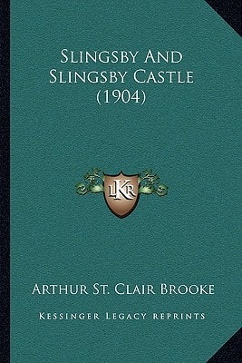 Slingsby And Slingsby Castle (1904)
