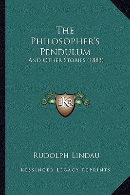 The Philosopher's Pendulum: And Other Stories (1883)