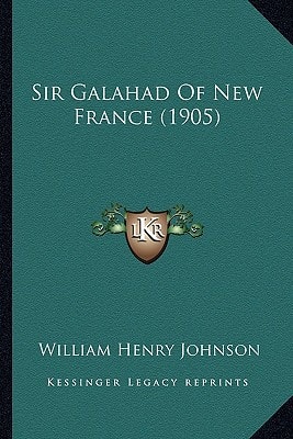 Sir Galahad Of New France (1905)