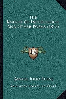 The Knight Of Intercession And Other Poems (1875)
