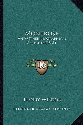 Montrose: And Other Biographical Sketches (1861)
