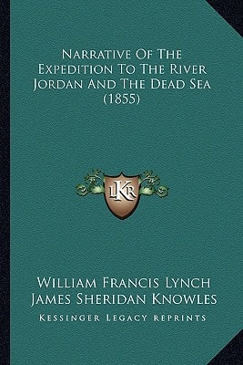 Narrative Of The Expedition To The River Jordan And The Dead Sea (1855)