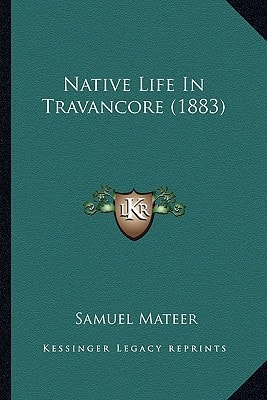 Native Life In Travancore (1883)