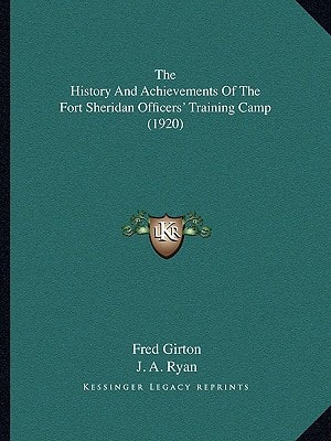The History And Achievements Of The Fort Sheridan Officers' Training Camp (1920)