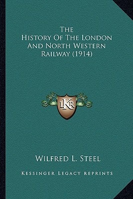 The History Of The London And North Western Railway (1914)
