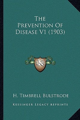 The Prevention Of Disease V1 (1903)