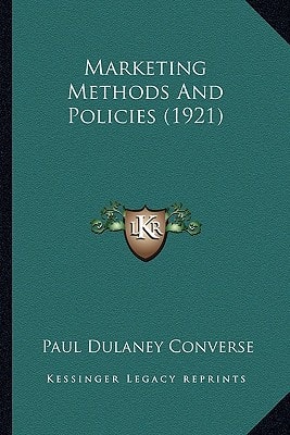 Marketing Methods And Policies (1921)
