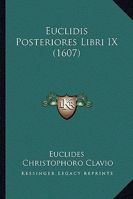 Euclidis Posteriores Libri IX (1607)