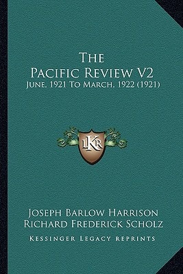 The Pacific Review V2: June, 1921 To March, 1922 (1921)