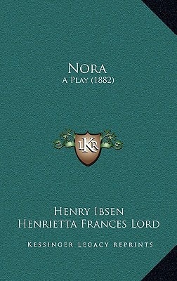 Nora: A Play (1882)