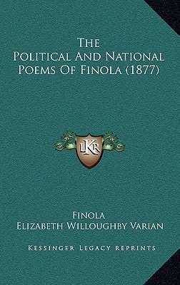 The Political And National Poems Of Finola (1877)