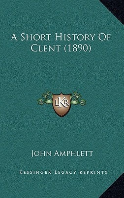 A Short History Of Clent (1890)