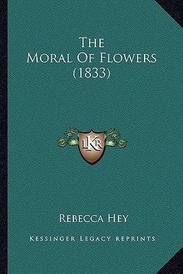 The Moral Of Flowers (1833)