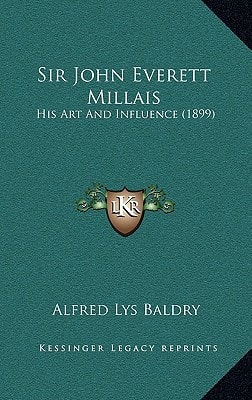 Sir John Everett Millais: His Art And Influence (1899)