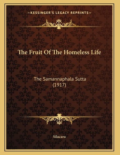 The Fruit Of The Homeless Life: The Samannaphala Sutta (1917)