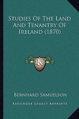 Studies Of The Land And Tenantry Of Ireland (1870)