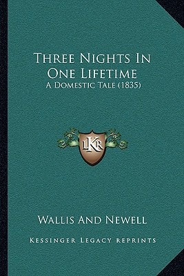 Three Nights In One Lifetime: A Domestic Tale (1835)