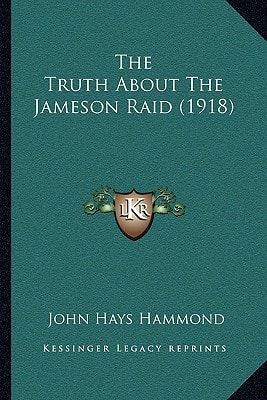 The Truth About The Jameson Raid (1918)