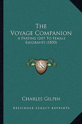 The Voyage Companion: A Parting Gift To Female Emigrants (1850)