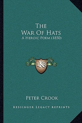 The War Of Hats: A Heroic Poem (1850)