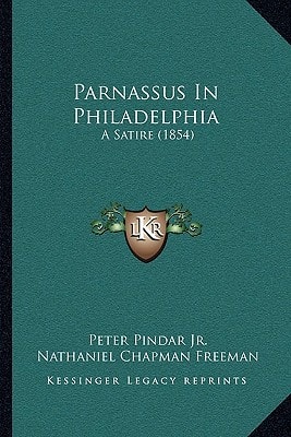 Parnassus In Philadelphia: A Satire (1854)