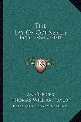 The Lay Of Corneelis: In Three Cantos (1812)