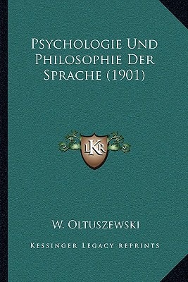 Psychologie Und Philosophie Der Sprache (1901)