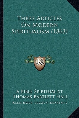 Three Articles On Modern Spiritualism (1863)