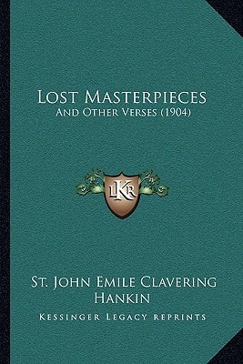 Lost Masterpieces: And Other Verses (1904)