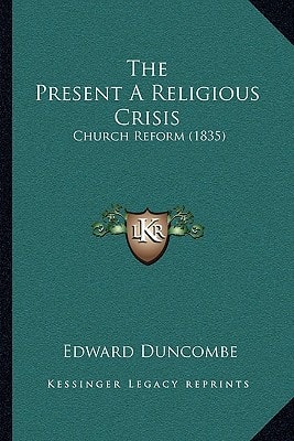 The Present A Religious Crisis: Church Reform (1835)