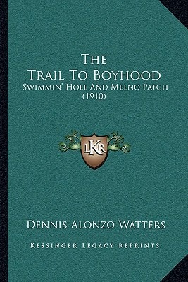 The Trail To Boyhood: Swimmin' Hole And Melno Patch (1910)