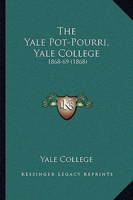 The Yale Pot-Pourri, Yale College: 1868-69 (1868)