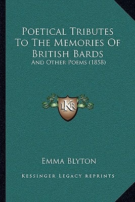 Poetical Tributes To The Memories Of British Bards: And Other Poems (1858)