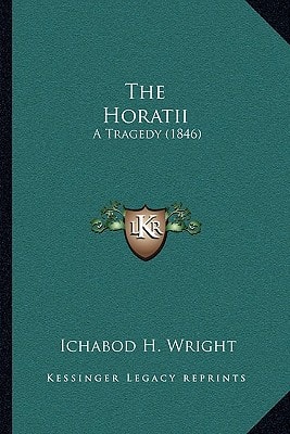 The Horatii: A Tragedy (1846)