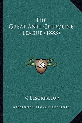 The Great Anti-Crinoline League (1883)