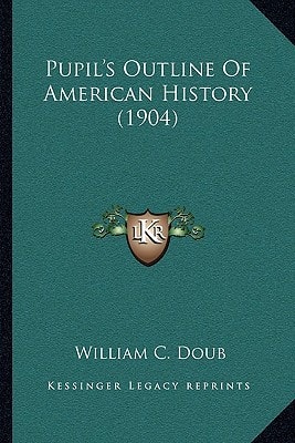 Pupil's Outline Of American History (1904)