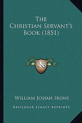 The Christian Servant's Book (1851)