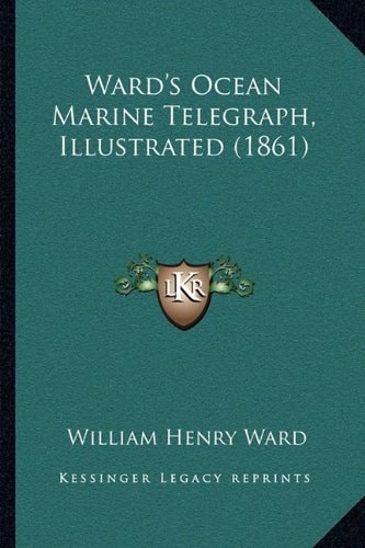Ward's Ocean Marine Telegraph, Illustrated (1861)