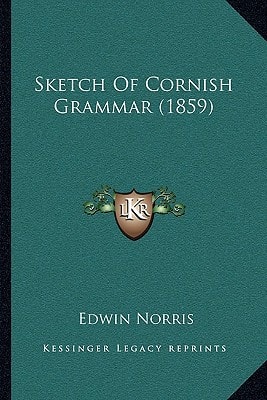 Sketch Of Cornish Grammar (1859)