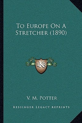 To Europe On A Stretcher (1890)