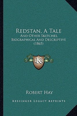 Redstan, A Tale: And Other Sketches, Biographical And Descriptive (1865)