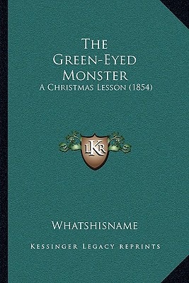 The Green-Eyed Monster: A Christmas Lesson (1854)