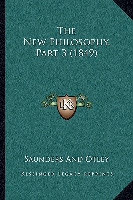 The New Philosophy, Part 3 (1849)