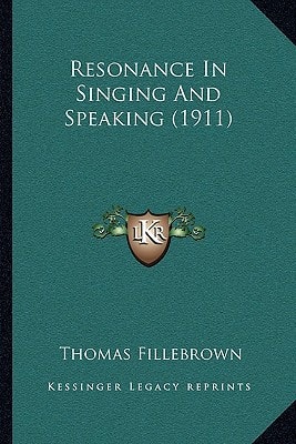 Resonance In Singing And Speaking (1911)
