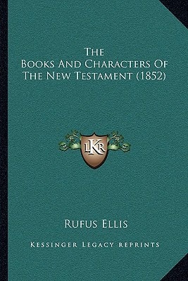 The Books And Characters Of The New Testament (1852)