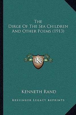 The Dirge Of The Sea Children And Other Poems (1913)